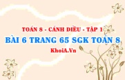 Bài 6 trang 65 SGK Toán 8 tập 1 Cánh Diều